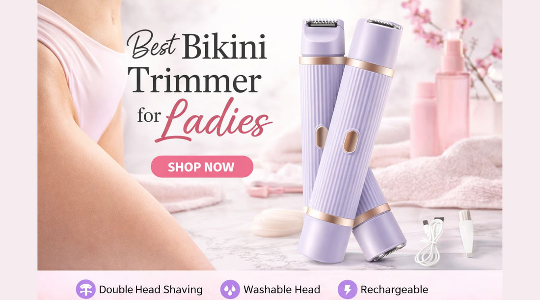 Best Bikini Trimmer for Ladies Honest Pick