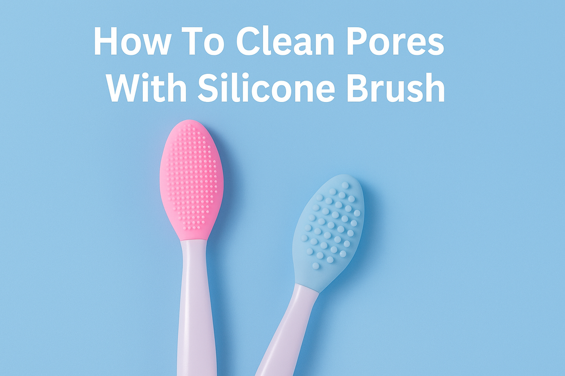 How to Clean Pores with a Silicone Brush