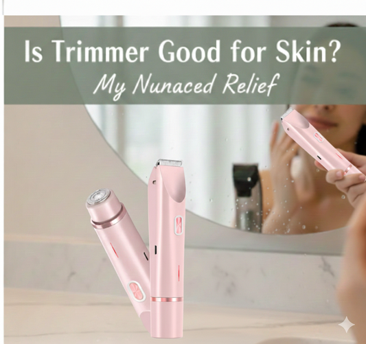 Is Trimmer Good for Skin? My Nuanced Relief